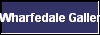 Wharfedale Gallery