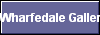 Wharfedale Gallery